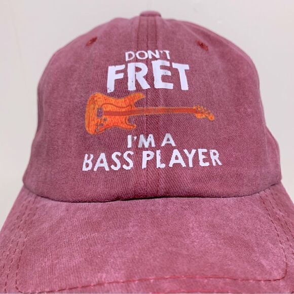 Don’t Fret I’m a Bass Player Baseball Hat OSFA NWOT Gorgeous - Picture 2 of 7